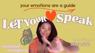 Your Emotions are a Sacred KEY ♡ Empathy, Self Love + Emotional Intelligence 