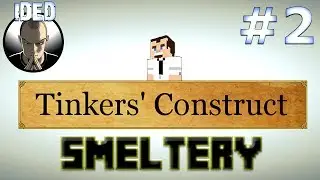 Tinkers Construct Tutorial - Smeltery - Minecraft Mod