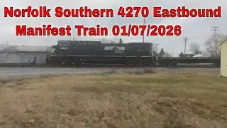 Norfolk Southern 4270 Eastbound Manifest Train 01/07/2026 