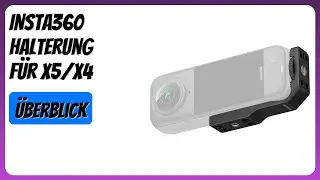BEWERTUNG (2026): Insta360 Halterung für X5/X4. Infos