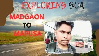 Goa Trip | Madgaon To Mapusa Bus se Kaise Jana he Via Panjim | Good Hotel In Mapusa #goa #goatrip