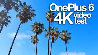OnePlus 6 - 4K video test