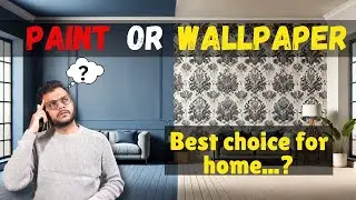 Paint vs Wallpaper &ndash; which is the best option for wall | Ultimate comparison !