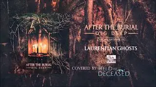 After The Burial - Laurentian Ghosts| Covered by Held Me Deceased