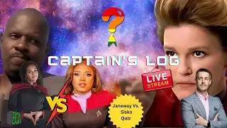 223 - Captain's Log: JANEWAY Vs. SISKO