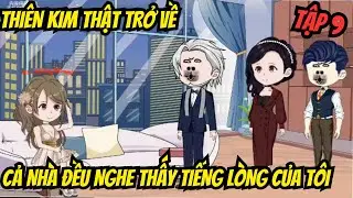 Thiên Kim Thật Trở Về - Cả Nhà Đều Nghe Thấy Tiếng Lòng Của Tôi - Tập 9 || Su Vietsub