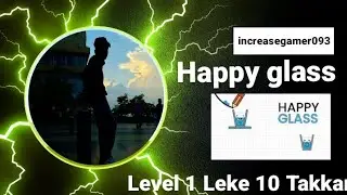 Happy glass Level 1 Leke 10 Takkar #happyglass#trending#viral #viral #gaming#gamingchannel#ytshorts