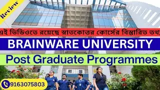Brainware University PG Course Review I MTech I MBA I MCA I MSc I LLM I MA I MPharm I Admission 2025