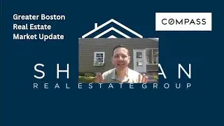 Summer 2025 Real Estate Market Update Greater Boston