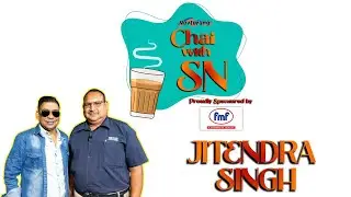 Chai With SN - Jitendra Singh