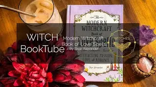 Witch BookTube Review: Modern Witchcraft Book of Love Spells by Skye Alexander