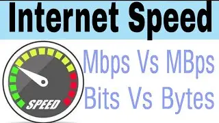 Internet Speed Explained | Mbps Vs MBps | Bits Vs Byte | Hindi