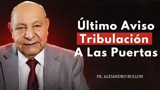 Alejandro Bullon Predicas - Fin De Los Tiempos: Rechazas la Luz, Cae el Rayo