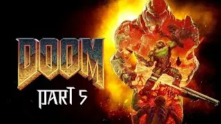 (2016) Doom: Campaign Story - Part 5 #doom2016 #Doom