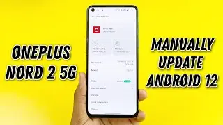 OnePlus Nord 2 5G Manually Update Android 12 🔥💫
