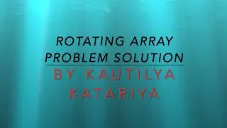 HackerRank-Rotating Array Problem Solution