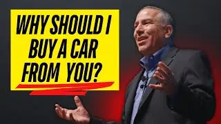 Why Should I Buy a Car from You? - Car Sales Training