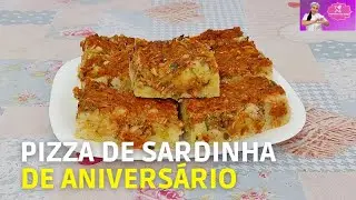 PIZZA DE SARDINHA DE ANIVERSÁRIO | RECEITA DE VÓ