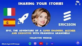 The Adventure of a Super Engineer, Mother & Executive with Francesca Granchelli | Ep 14 #ericsson