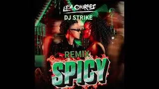DJ STRIKE X L&Eacute;A CHURROS - SPICY (REMIX 2025)