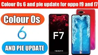 ColorOS 6.0 and pie update in Oppo F7 and f9 pro | Pie based ColorOS 6.0 New features