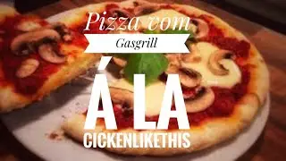 Pizza vom Gasgrill &aacute; la ChickenLikeThis
