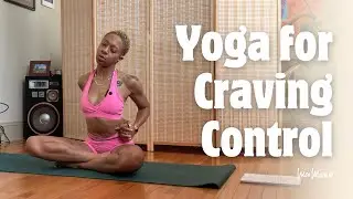 Yoga for Craving Control | 20 Minutes