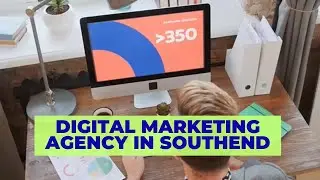 How to Find a Digital Marketing Agency in Southend: A Step-by-Step Guide