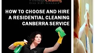 How to Choose and Hire a Residential Cleaning Canberra Service