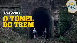O DIA MAIS IMPACTANTE NA ESTRADA REAL DE BIKE - O TÚNEL - EPISÓDIO 7