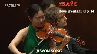 E. Ysaÿe- Rêve d’enfant, Op. 14 - Ji Won Song