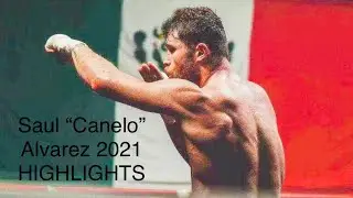 Canelo Alvarez highlights (2021)