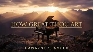How Great Thou Art