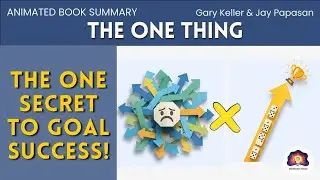The Surprisingly Simple Truth Behind Success - The One Thing &mdash; Animated Book Summary
