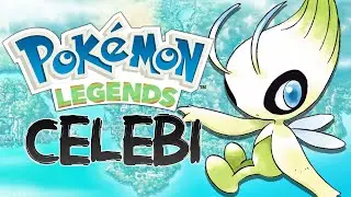 WHAT IF: Pok&eacute;mon Legends: Celebi