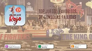 Hadoken Rojo 166 - Top juegos favoritos de consolas fallidas