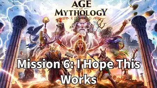 Age of Mythology Retold | Mission 6: I Hope This Works | Hard Difficulty Playthrough