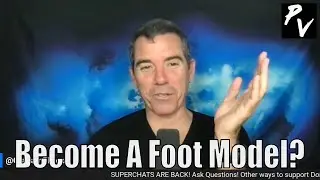 Become A Foot Model? - PV Audience Gives Graham Advice About Future Streams