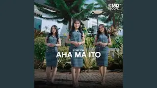 Aha Ma Ito