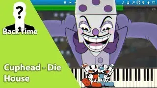 Cuphead - Die House (Piano Cover) + Sheets