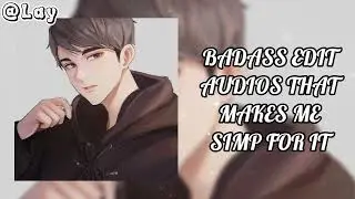 badass edit audios that makes me simp for it🛐