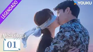 [A PSICÓLOGA] EP01 💕 Yang Zi / Jing Boran | YOUKU