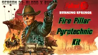 Fallout 76 | Season 23: Blood x Rust | Fire Pillar Pyrotechnic Kit | Rewards Location |