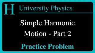 Simple Harmonic Motion - Simple and Physical Pendulum