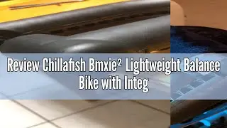 Review Chillafish Bmxie&sup2; Lightweight Balance Bike with Integrated Footrest and Footbrake for Kids Ag