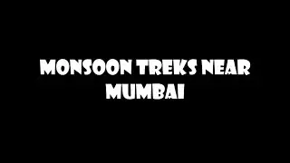 TOP 6 PLACES TO GO MONSOON TREKKING NEAR MUMBAI
