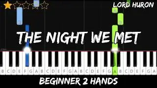 Lord Huron - The Night We Met - Easy Beginner Piano Tutorial - For 2 Hands