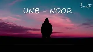 UNB - NOOR LYRICS VIDEO ✨