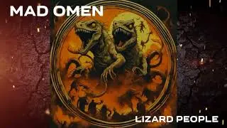 MAD OMEN - LIZARD PEOPLE | Acidcore Mentalcore