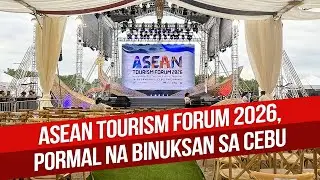 LIVE: ASEAN TOURISM FORUM 2026, PORMAL NA BINUKSAN SA CEBU | JANUARY 28, 2026